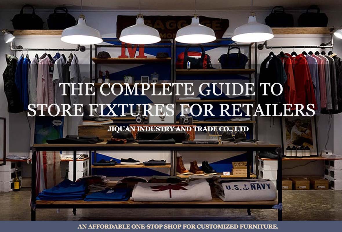 The Complete Guide to Store Fixtures for Retailers