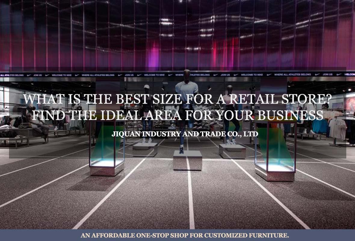 What is the best size for a retail store? Find the Ideal Area for Your Business